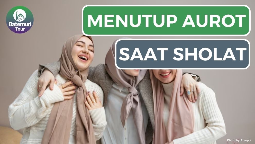 Ketentuan Menutup Aurat Sebagai Syarat Sahnya Sholat